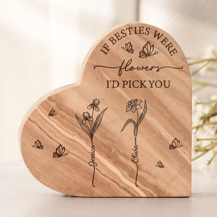 If Besties Were Flowers I'd Pick You - Personalized Engraved Wood Plaque