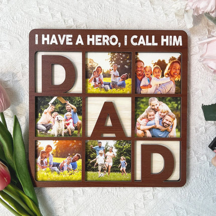 I Have A Hero, I Call Him Dad - Personalized Wooden Photo Plaque