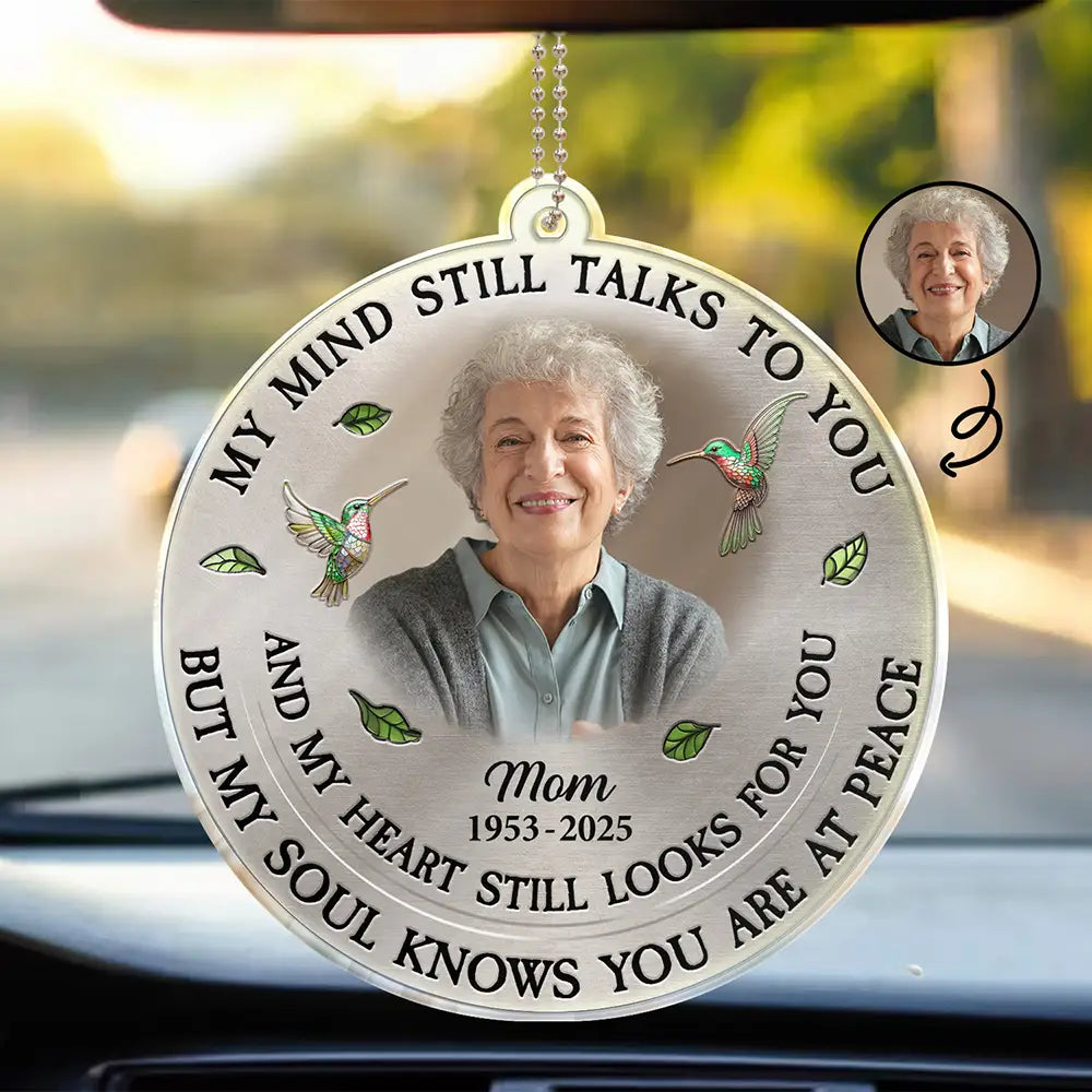 Custom Photo Memorial My Mind Still Talks To You - Personalized Acrylic Car Hanger-Levistina