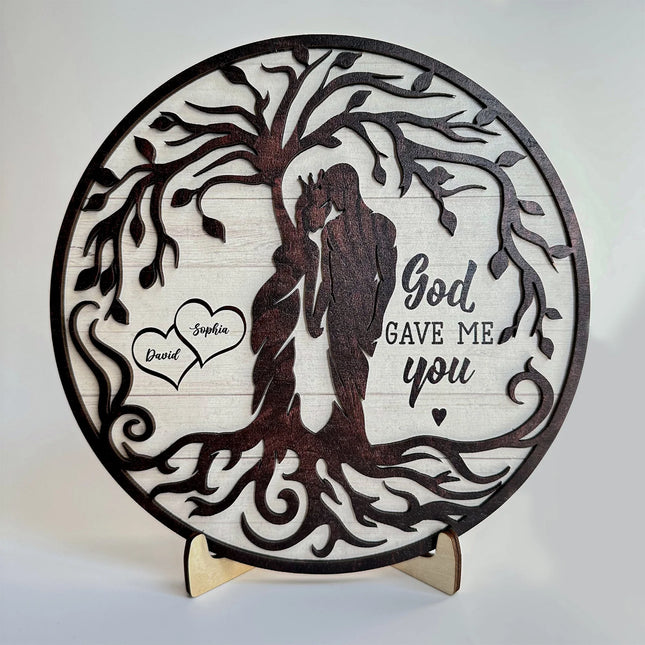 God Gave Me You 2 - Personalized 2 Layers Wooden Plaque