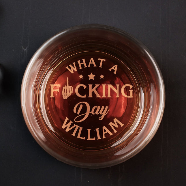 What A Fucking Day - Personalized Engraved Whiskey Glass Template