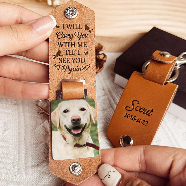 I Will Carry You With Me Memorial Pet - Personalized Leather Photo Keychain