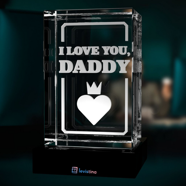 I Love You, Daddy 3D Crystal