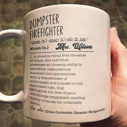 Funny Mug - Dumpster Firefighter - Fun Gifts For Coworker, Workplace Besties, Friends, Boss - Personalized Mug