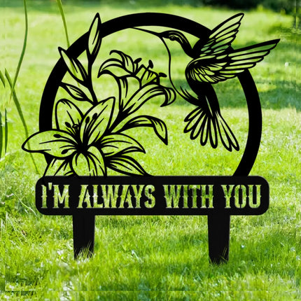 I'm Always With You - Personalized Metal Garden Stake