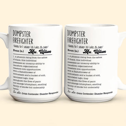 Funny Mug - Dumpster Firefighter - Fun Gifts For Coworker, Workplace Besties, Friends, Boss - Personalized Mug