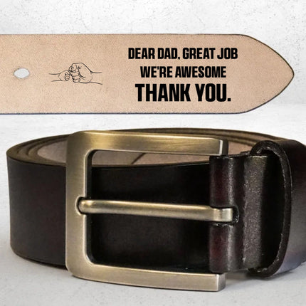 Dear Dad Great Job We're Awesome Thank You - Personalized Engraved Leather Belt