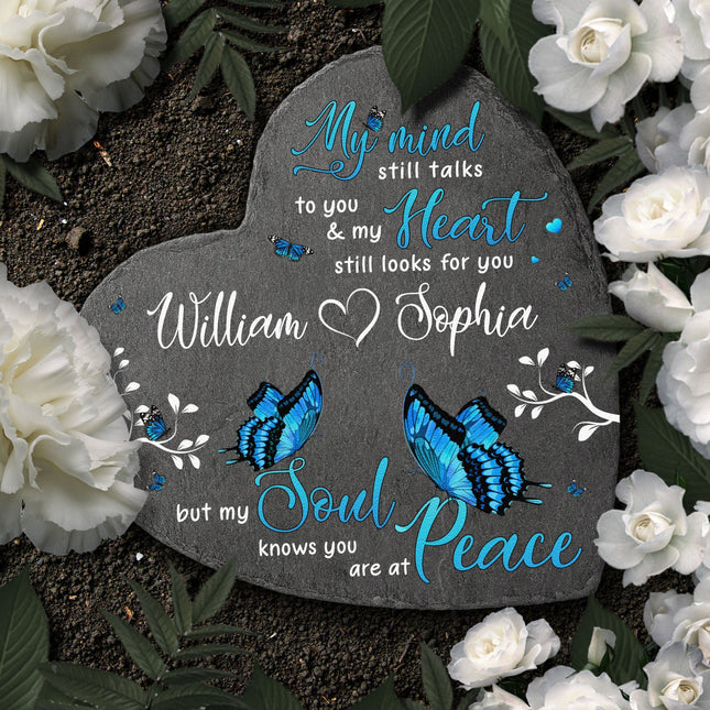 My Mind Still Talks To You, My Heart Still Looks For You - Personalized Garden Stone