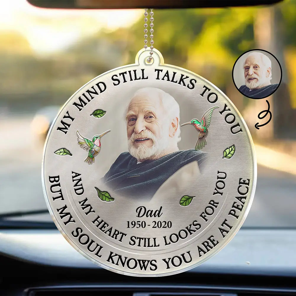 Custom Photo Memorial My Mind Still Talks To You - Personalized Acrylic Car Hanger-Levistina