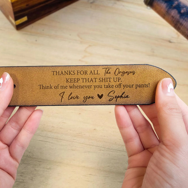 Thanks For All The Orgasms - Personalized Engraved Leather Belt