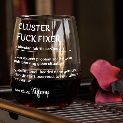 Funny Cup - Gifts For Boss, Coworkers, Work Besties - Cluster F*Cker - Custom Name - Personalized Stemless Wine Glass