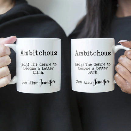 Funny Mug - Ambitchous - Fun Gifts For Coworker, Friends, Boss - Personalized Mug