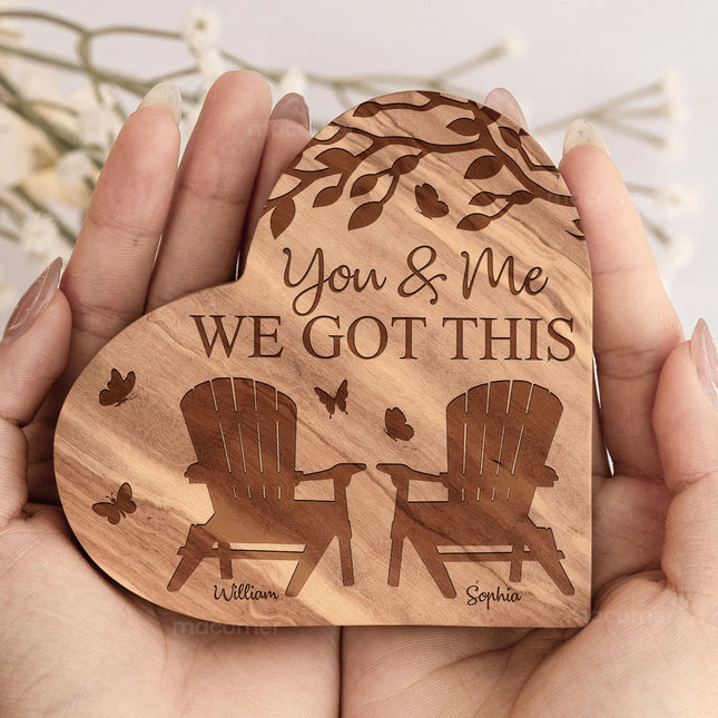 You & Me We Got This- Personalized Engraved Wood Plaque