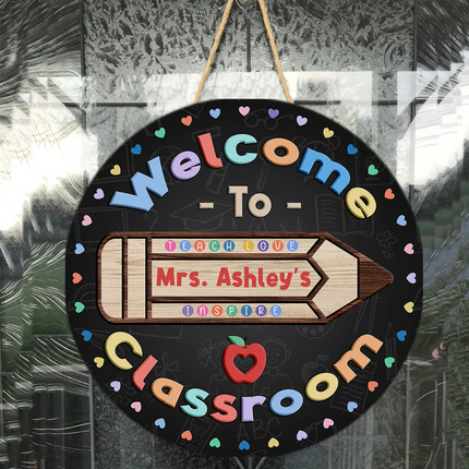 Welcome To Our Classroom - Personalized Round Wood Sign