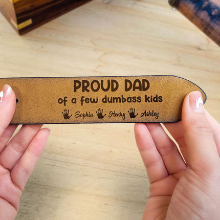 Proud Dad Of A Few Dumbass Kids - Personalized Engraved Leather Belt