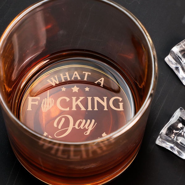 What A Fucking Day - Personalized Engraved Whiskey Glass Template