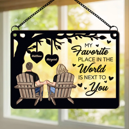 My Favorite Place In The World Is Next To You - Personalized Window Hanging Suncatcher Ornament