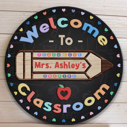 Welcome To Our Classroom - Personalized Round Wood Sign