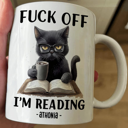 Funny Mug - F*Ck Off I'm Reading - Gifts For Book Lovers, Nerd, Librarian - Personalized Mug