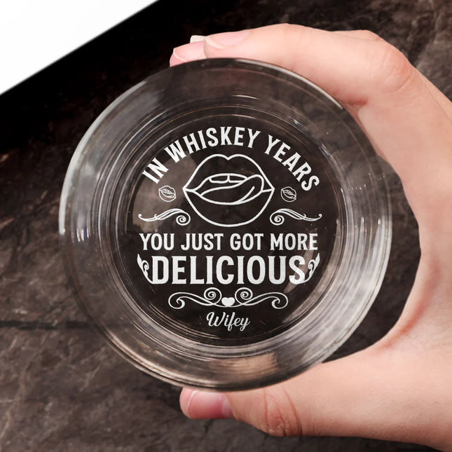 In Whiskey Years You Just Got More Delicious - Personalized Engraved Whiskey Glass