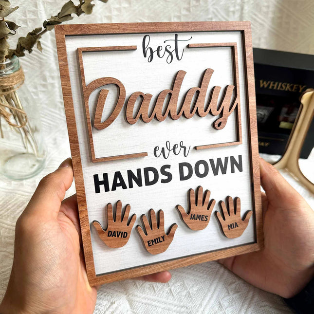 Best Dad Ever Hands Down - Personalized Wooden Plaque