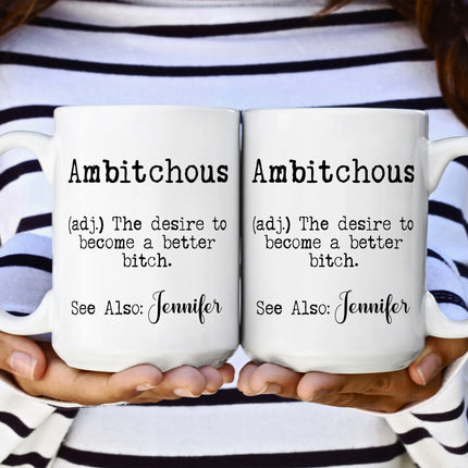 Funny Mug - Ambitchous - Fun Gifts For Coworker, Friends, Boss - Personalized Mug