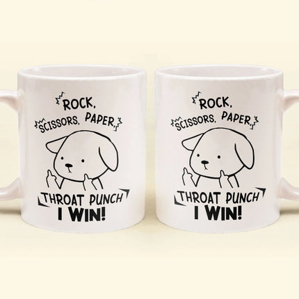 Funny Mug - Rock Paper Scissors Throat Punch I Win - Fun Gifts For Coworker, Friends, Boss - Personalized Mug