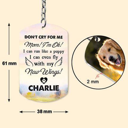 Don't Cry For Me - Personalized Photo Keychain