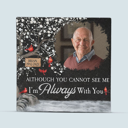 I'm Always With You Memorial Stone - Personalized Photo Garden Stone