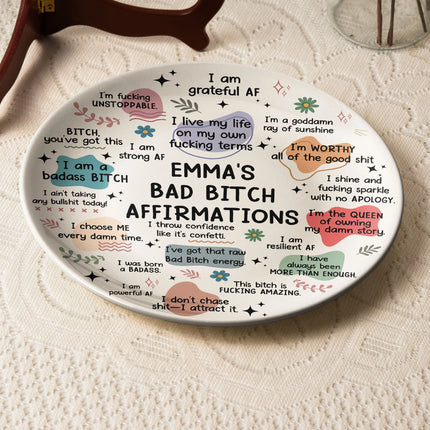 Bad B*tch Affirmations - Personalized Ceramic Plate