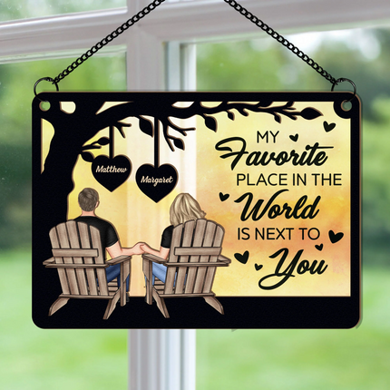 My Favorite Place In The World Is Next To You - Personalized Window Hanging Suncatcher Ornament