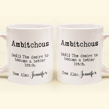 Funny Mug - Ambitchous - Fun Gifts For Coworker, Friends, Boss - Personalized Mug