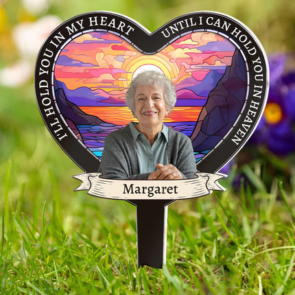 I'll Hold You In My Heart - Personalized Photo Garden Stake