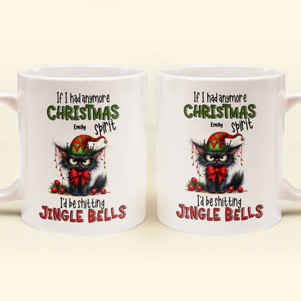 Funny Mug Christmas Spirit For Me Gift - Personalized Mug