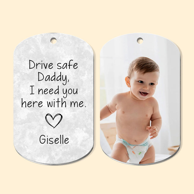 Drive Safe Daddy - Personalized Keychain