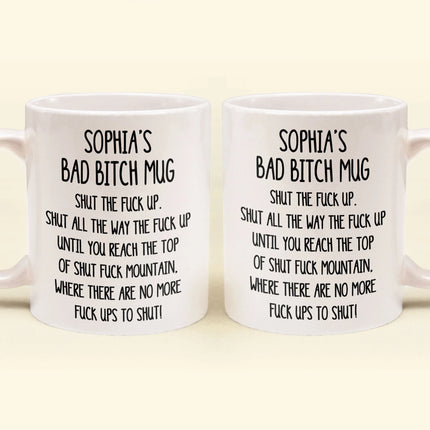 Funny Mug - Shut The F*Ck Up Swear Mug - For Coworker, Boss, Friend - Personalized Mug