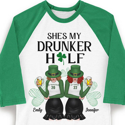 She's My Drunker Half - Gift For Besties, Personalized St. Patrick's Day Unisex Raglan Shirt