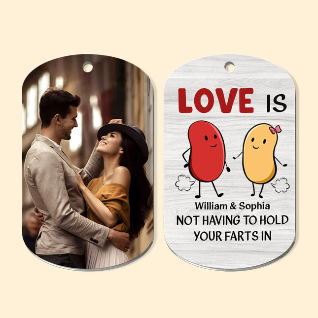 Love Is Not Having To Hold Your Farts In - Personalized Photo Keychain