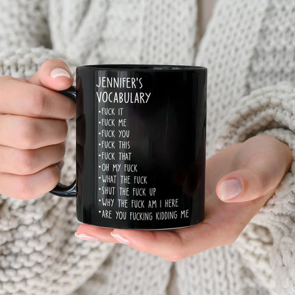 Funny Mug - Black Mug - F*Ck Vocabulary - Fun Gifts For Coworker, Friends, Boss, Nurse - Personalized Mug