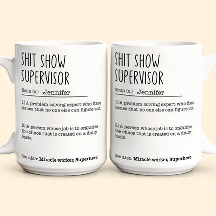 Funny Mug - Sh*T Show Supervisor - Fun Gifts For Coworker, Friends, Boss - Personalized Mug