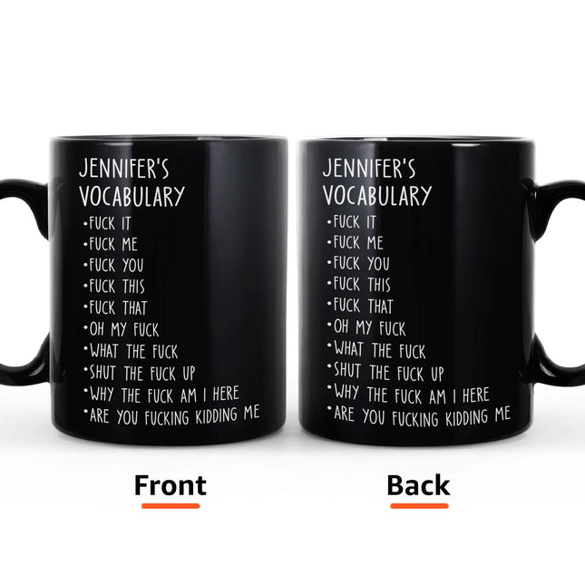 Funny Mug - Black Mug - F*Ck Vocabulary - Fun Gifts For Coworker, Friends, Boss, Nurse - Personalized Mug