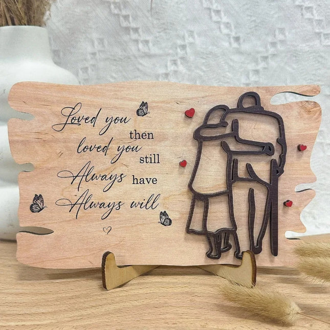 Love You Then Love You Still Always Have Always Will - Personalized Wooden Plaque