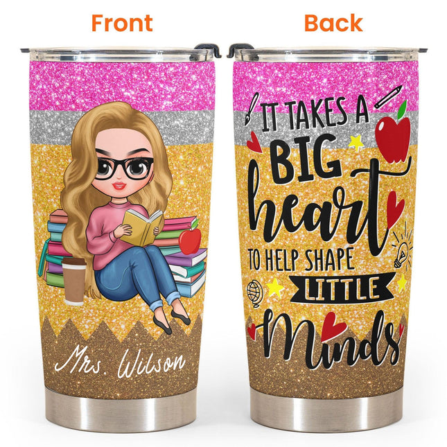 A Big Heart - Personalized Tumbler Cup - Birthday Gift For Teacher Colleague Student