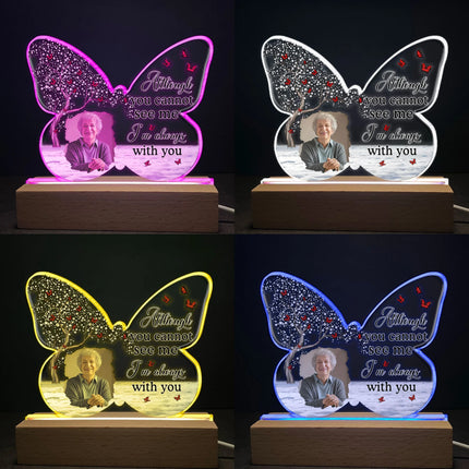 Although You Cannot See Me I'm Always With You - Personalized Photo LED Light