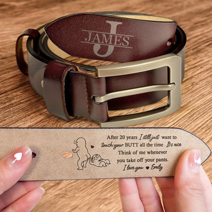 Anniversary Gift Think Of Me When You Take Off Your Pants - Personalized Leather Belt