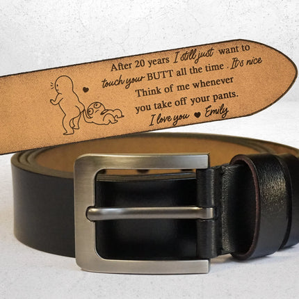 Anniversary Gift Think Of Me When You Take Off Your Pants - Personalized Leather Belt