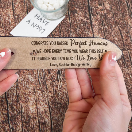 Congrats You Raised Perfect Humans - Personalized Engraved Leather Belt