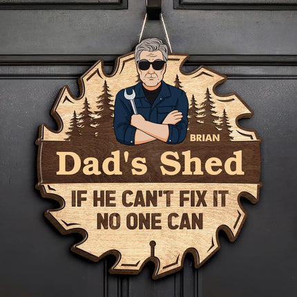 Dad's Shed If He Can't Fix It No One Can - Personalized Wood Sign