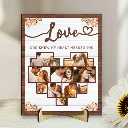 God Knew My Heart Needed You - Personalized Wooden Photo Plaque