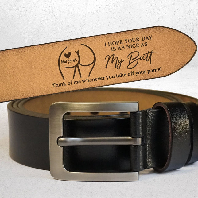 I Hope Your Day Is Nice - Personalized Engraved Leather Belt